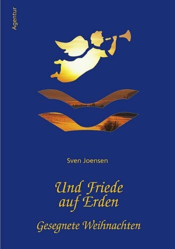 Joensen, Sven Und Friede auf Erden: Eine gesegnete Advents- und Weihnachtszeit