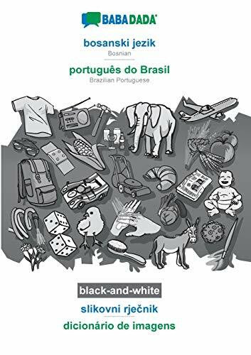 Babadada Gmbh bosanski jezik - português do Brasil, slikovni rje¿nik, BW: BABADADA Bosnian - Brazilian Portuguese, visual dictionary, BW