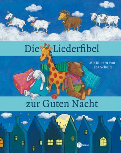 Schulte, Tina Die Liederfibel zur Guten Nacht