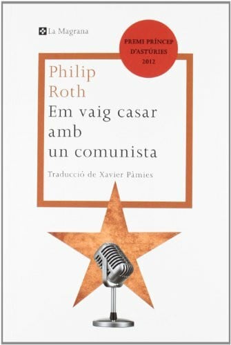 Roth, Philip Em vaig casar amb un comunista (Les ales esteses)