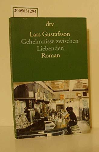 Gustafsson, Lars Geheimnisse zwischen Liebenden: Roman (dtv Literatur)