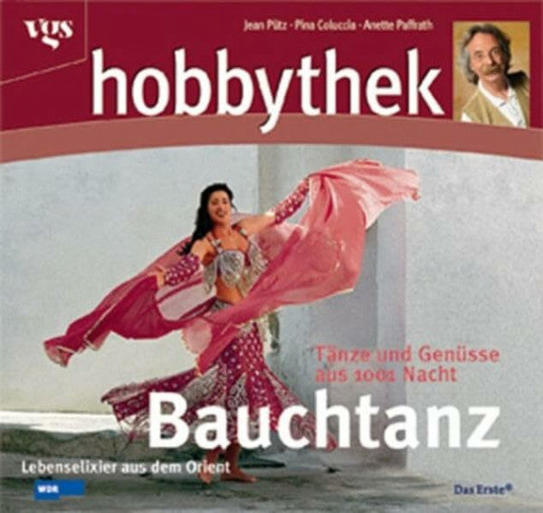 Paffrath, Anette Hobbythek: Bauchtanz: Lebenselixier aus dem Orient. Tänze und Genüsse aus 1001 Nacht