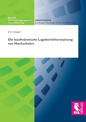 Stöppel, Dirk Die kaufmännische Lageberichterstattung von Hochschulen (Rechnungslegung und Wirtschaftsprüfung)