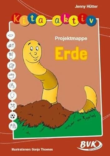 Jenny Hütter Kita Aktiv Projektmappe Erde | Kinder 2 bis 6 Jahre