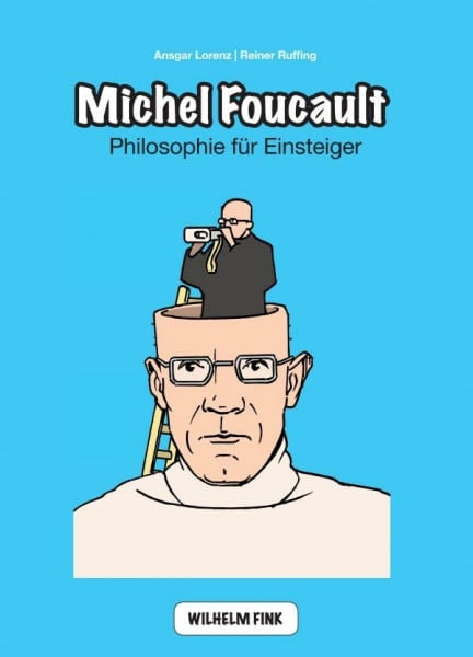 Reiner Ruffing Michel Foucault. A Graphic Philosophy (Philosophische Einstiege)