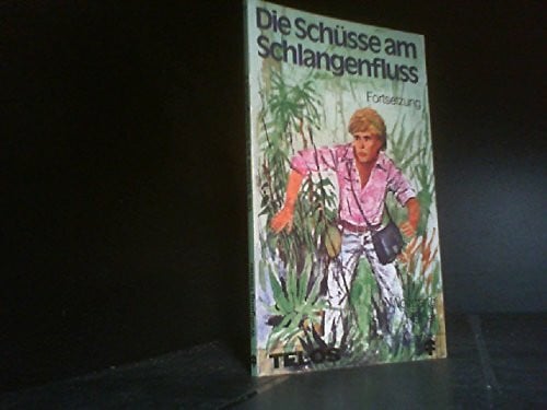 Wolfgang Heiner Die Schüsse am Schlangenfluss, Band 2
