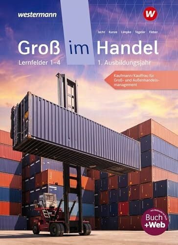 Jecht, Hans Groß im Handel - KMK-Ausgabe: 1. Ausbildungsjahr Lernfelder 1 bis 4 - Kaufmann/Kauffrau für Groß- und Außenhandelsmanagement Schulbuch