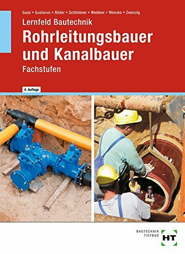 Rüdiger Wenzke Lernfeld Bautechnik Rohrleitungsbauer und Kanalbauer Fachstufen