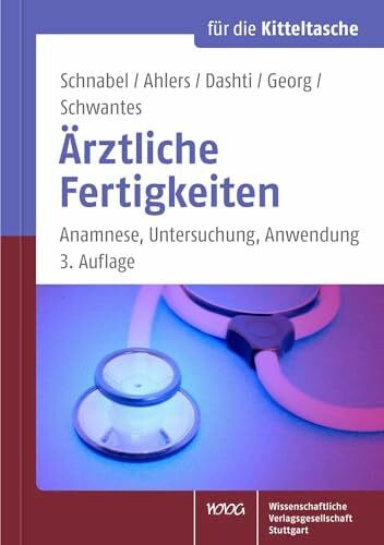 Ulrich Schwantes Ärztliche Fertigkeiten: Anamnese, Untersuchung, Anwendung