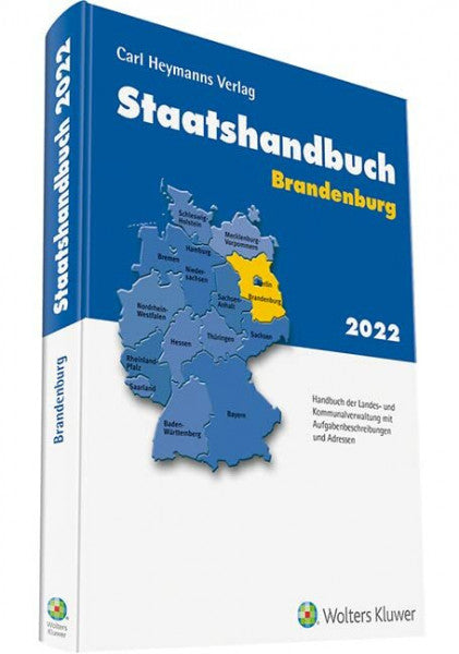 Staatshandbuch Brandenburg 2022: Handbuch des Landes- und Kommunalverwaltung mit Aufgabenbeschreibungen und Adressen