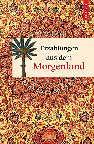 Salmei, Jakub Erzählungen aus dem Morgenland: Aus der Sammlung »Palmblätter« (Geschenkbuch Weisheit)