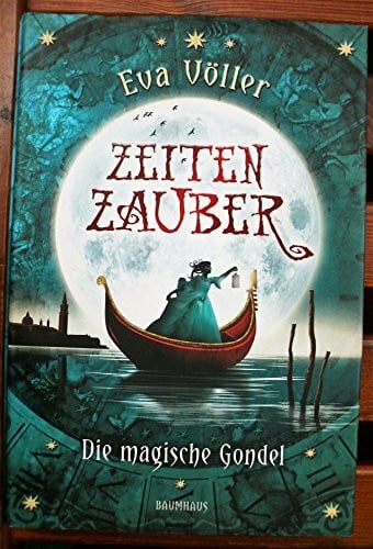 Dreher, Tina Zeitenzauber: Die magische Gondel