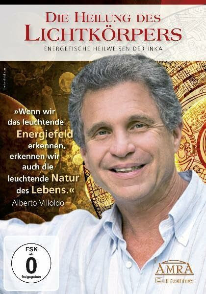 Jay Weidner Die Heilung des Lichtkörpers. Energetische Heilweisen der Inka