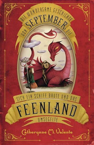 Hachmeister, Sylke Die wundersame Geschichte von September, die sich ein Schiff baute und das Feenland umsegelte (Die Feenland-Saga, Band 1)