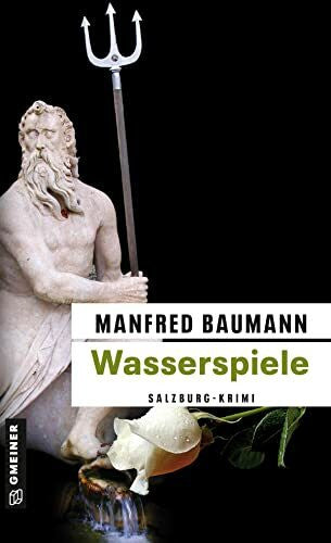 Baumann, Manfred Wasserspiele: Meranas zweiter Fall (Martin Merana)