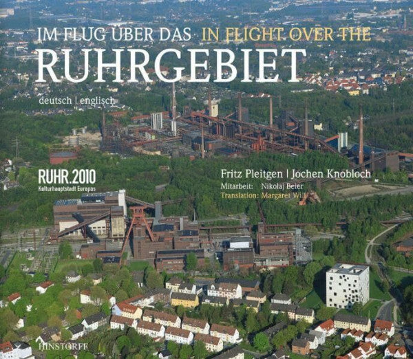 Will, Margaret Im Flug über das Ruhrgebiet: Ruhr.2010, Kulturhauptstadt Europas. Dtsch.-Engl.