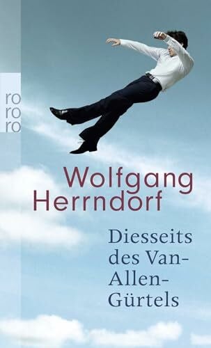 Herrndorf, Wolfgang Diesseits des Van-Allen-Gürtels: Ausgezeichnet mit dem Deutschen Erzählerpreis 2008
