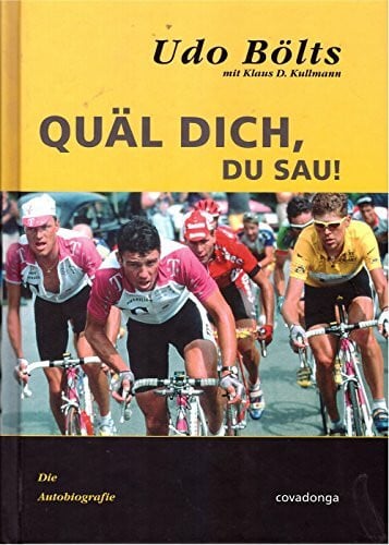 Bölts, Udo Quäl dich, du Sau. Die Autobiografie