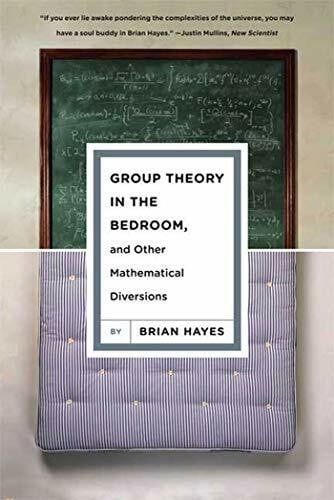 Hayes, Brian Group Theory in the Bedroom, and Other Mathematical Diversions