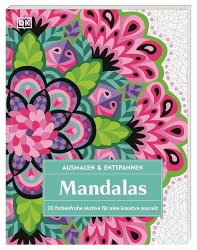 Krabbe, Wiebke Ausmalen & Entspannen. Mandalas: 30 farbenfrohe Motive für eine kreative Auszeit. Großes Malbuch für Erwachsene zur Achtsamkeit und Entschleunigung