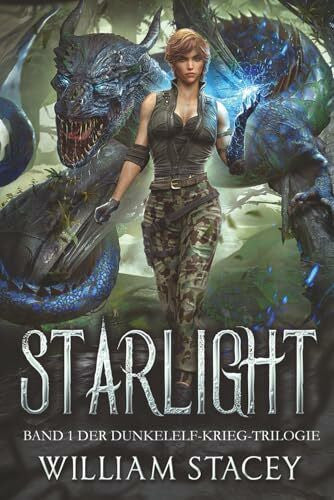 Stacey, William Starlight (Der Dunkelelf-Krieg, Band 1)