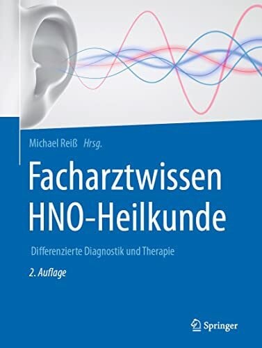 Reiß, Michael Facharztwissen HNO-Heilkunde: Differenzierte Diagnostik und Therapie