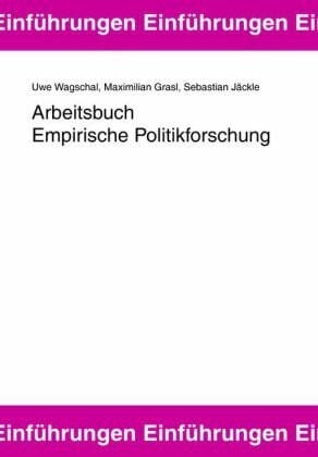 Jäckle, Sebastian Arbeitsbuch Empirische Politikforschung