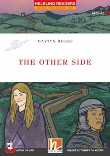 Hobbs, Martyn The Other Side: The Time Detectives (Helbling Readers Fiction)