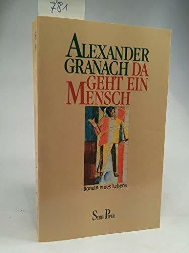 Granach, Alexander Da geht ein Mensch: Roman eines Lebens (Piper Taschenbuch)