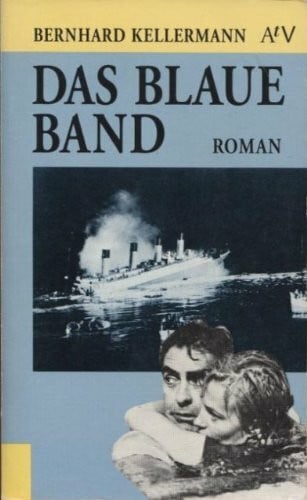 Kellermann, Bernhard Das Blaue Band: Roman (Aufbau Taschenbücher)