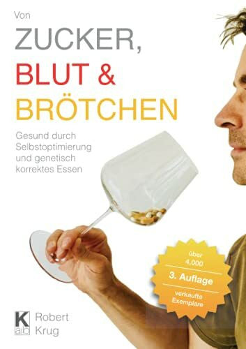 Mooney, Jeanette Von Zucker, Blut und Brötchen: Gesund durch Selbstoptimierung und genetisch korrektes Essen