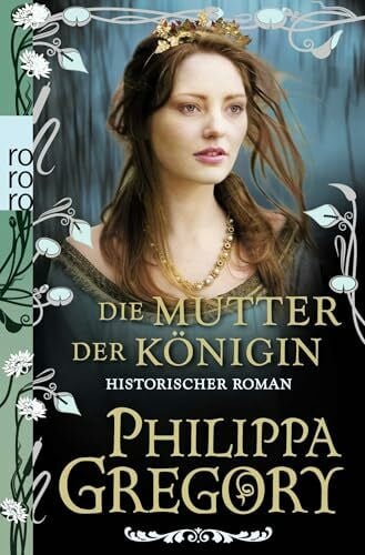 Willems, Elvira Die Mutter der Königin: Historischer Roman (Die Rosenkriege, Band 3)