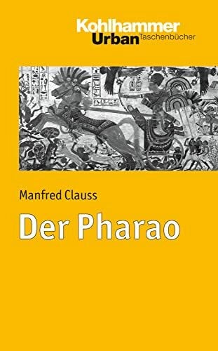 Clauss, Manfred Der Pharao (Urban-Taschenbücher, 711, Band 711)