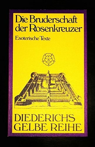 Wehr, Gerhard Diederichs Gelbe Reihe, Bd.53, Die Bruderschaft der Rosenkreuzer