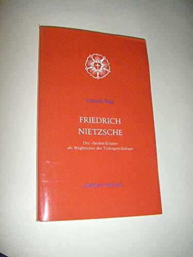 WEHR, Gerhard Friedrich Nietzsche. Der Seelenerrater als Wegbereiter der Tiefenpsychologie