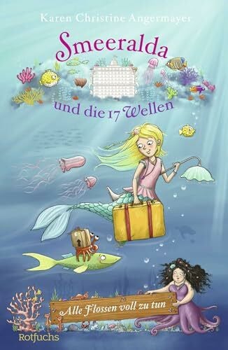 Bergmann, Petra Smeeralda und die 17 Wellen: Alle Flossen voll zu tun: Alle Flossen voll zu tun (Meermädchen Smeeralda, Band 1)