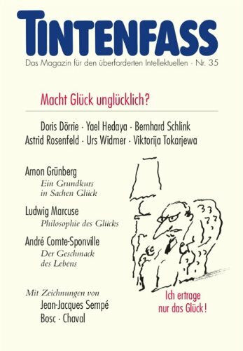 Stephan, Winfried Tintenfass Nr. 35: Macht Glück unglücklich?: Macht Glück unglücklich? Das Magazin für den überforderten Intellektuellen