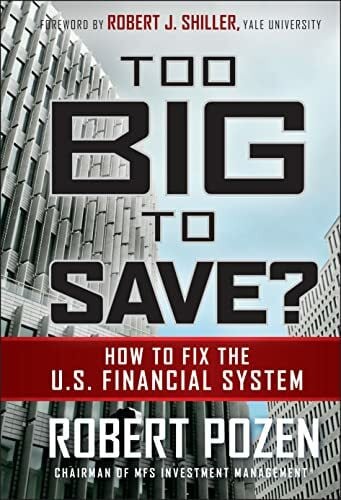 Pozen, Robert Too Big to Save? How to Fix the U.S. Financial System: How to Fix the U.S. Financial System. Forew.: Shiller, Robert J.