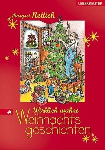 Rettich, Rolf Wirklich wahre Weihnachtsgeschichten: Alle Geschichten aus 'Wirklich wahre Weihnachtsgeschichten' und 'Neue wahre Weihnachtsgeschichten