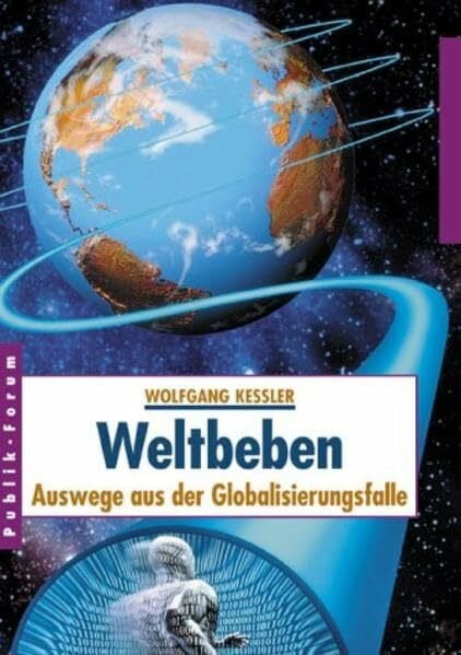 Kessler, Wolfgang Weltbeben: Auswege aus der Globalisierungsfalle