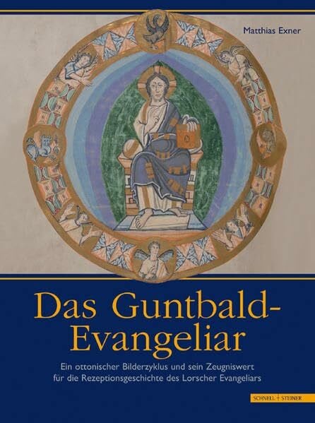 Matthias Exner Das Guntbald-Evangeliar im Hildesheimer Dommuseum: Ein ottonischer Bilderzyklus und sein Zeugniswert für die Rezeptionsgeschichte des Lorscher ... und Kunst im Bistum Hildesheim, Band 1)