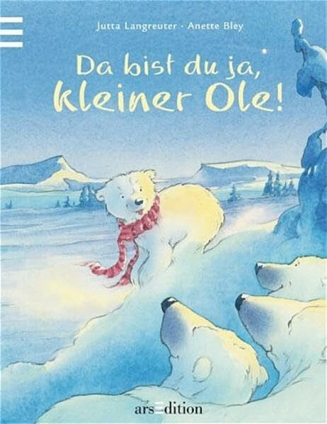 Bley, Anette Da bist du ja, kleiner Ole!