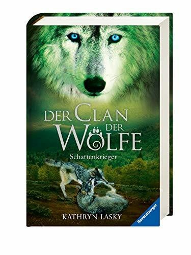Lasky, Kathryn Der Clan der Wölfe, Band 2: Schattenkrieger