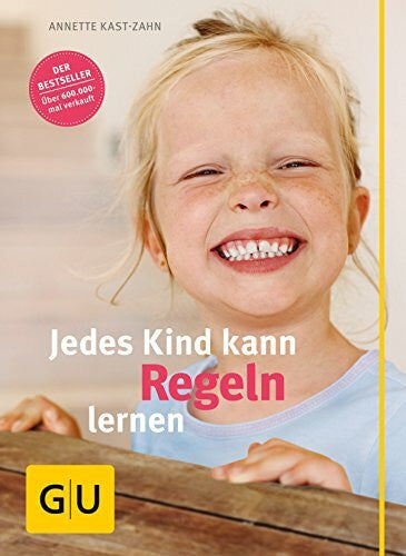 Kast-Zahn, Annette Jedes Kind kann Regeln lernen
