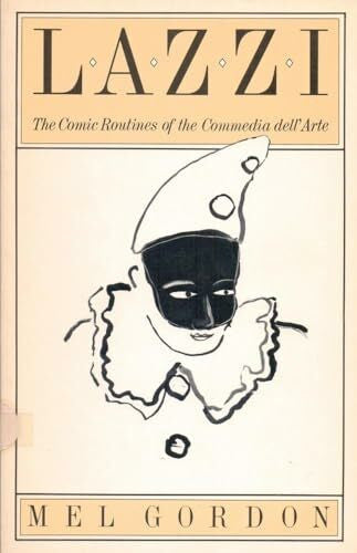 Gordon, Mel Lazzi: The Comic Routines of the Commedia dell'Arte (Paj Publications)