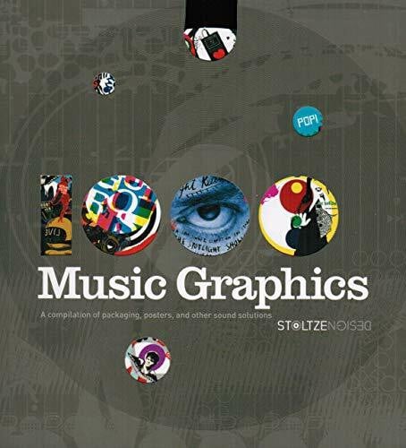 Cliff Stoltze 1000 Music Graphics: A compilation of packaging, posters, and other sound solutions