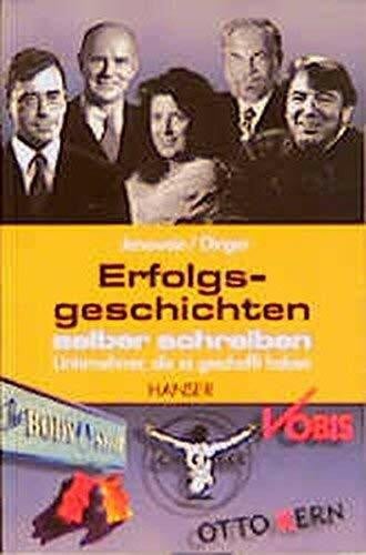Dinger, Helmut Erfolgsgeschichten selber schreiben: Unternehmer, die es geschafft haben