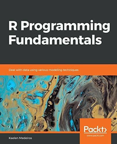 Medeiros, Kaelen R Programming Fundamentals: Deal with data using various modeling techniques (English Edition)