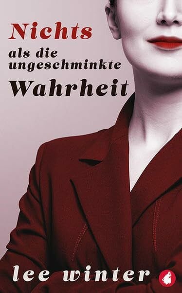 Winter, Lee Nichts als die ungeschminkte Wahrheit