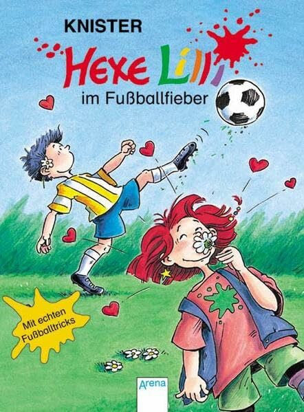 Rieger, Birgit Hexe Lilli im Fussballfieber: Mit echten Fußballtricks